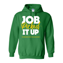 Load image into Gallery viewer, Job Picked It Up Hooded Sweatshirt
