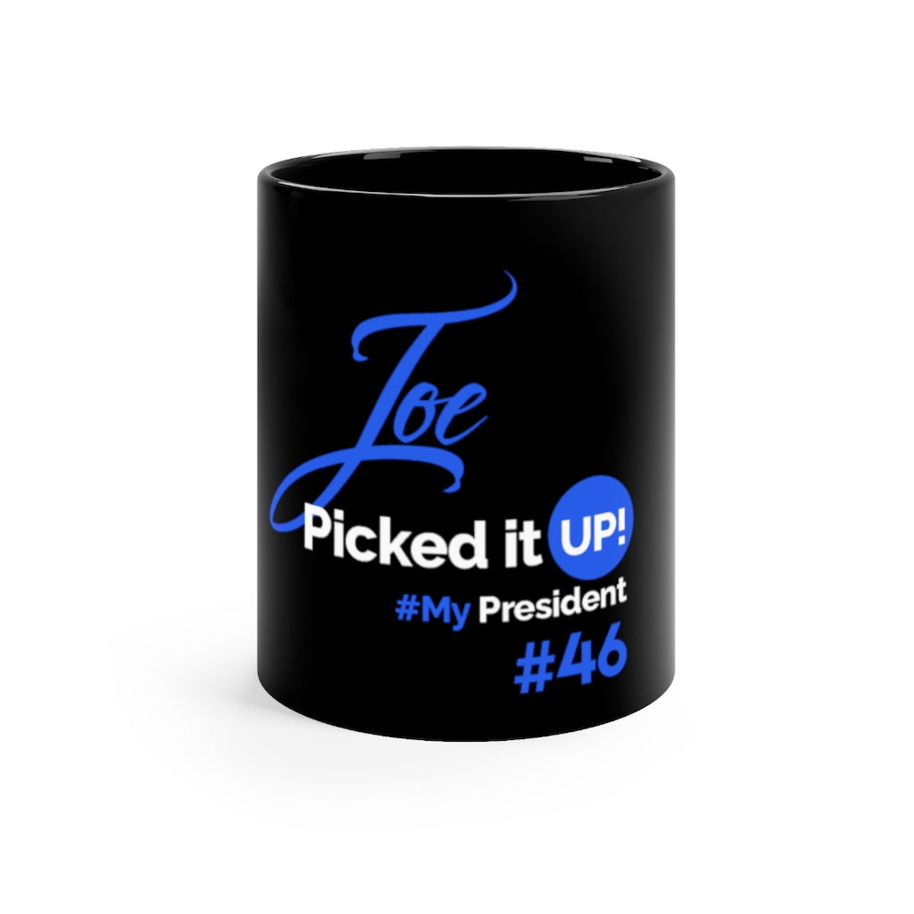 Joe Picked It Up Mug 11oz