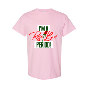 I'm A Rose Bud T-Shirt