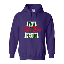 Load image into Gallery viewer, I&#39;m A Rose Bud Period Hoodie
